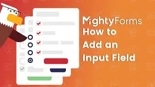 How to Add & Edit the Input Field on MightyForms