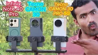 Tecno Camon 30 Pro 🆚 Infinx Note 40 Pro 🆚 Tecno Camon 30 CAMERA TEST COMPARISON VIDEO