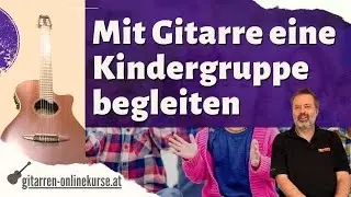 Mit Gitarre eine Kindergruppe begleiten