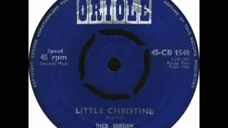Dick Jordan - Little Christine ( 1960 )