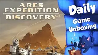 Ares Expedition Discovery -  Daily Game Unboxing