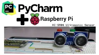 PyCharm Raspberry Pi - HC-SR04 Ultrasonic Sensor