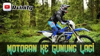 motoran di gunung lagi 