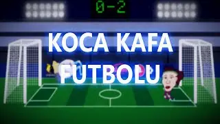 Koca Kafa Futbolu | My First Game | Kaan Eray AKAY