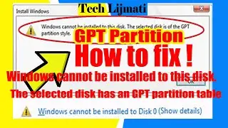 Windows cannot Be Installed to this Disk the Selected Disk is of the GPT Partition table  FIX