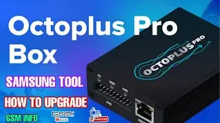 How To  Upgrade  📤  Activate  🐙🐙 Octoplus Samsung Tool With Your Old Samsung Octoplus Module 🐙🐙