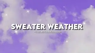 Sweater weather - The Neighbourhood (Lyrics)
