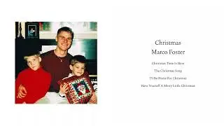 Marco Foster - Christmas (Full EP) [Official Video]