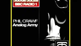 Phil Crawf - Analog Army - Judge Jules On Radio1.mpg