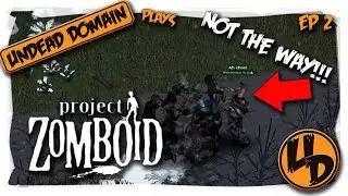 Project Zomboid Build 41 | A Really CDDA | Not the WAY!!! | EP 2