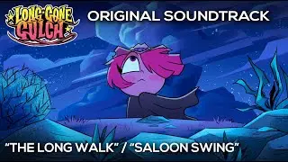 LONG GONE GULCH OST - The Long Walk/ Saloon Swing - by KREEPS