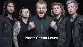 Asking Alexandria - Never Gonna Learn