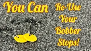 Re-Use Your Bobber Stops!