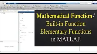 Built-in Functions / Mathematical Functions in MATLAB | Lesson-05 | MATLAB Tutorials