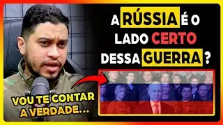 COMBATENTE DA RÚSSIA: QUEM TEM CORAGEM DE FALAR ISSO?