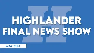 Highlander Final News Show 2023!