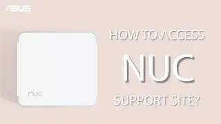 How to get access to NUC support site | ASUS SUPPORT