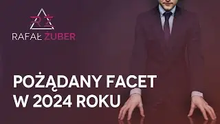 Nowoczesny model pożądanego faceta w 2024 r