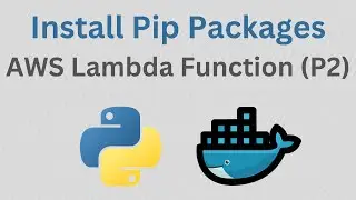 How to Install Pip Packages in AWS Lambda Functions with Docker (Method 2)