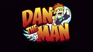 Dan the Man Part 8