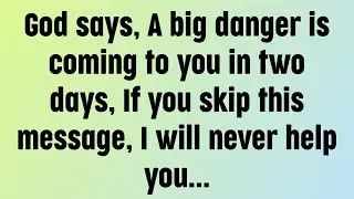 🌈God message today | God says, A big danger is coming...two days,...I will never help you...|🙏