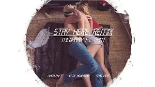 McDanniy Ft. VAM - "Stay Here Remix" (PROD. THAIBEATS)