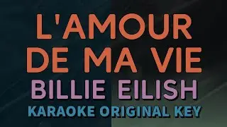 Billie Eilish - L'Amour De Ma Vie (Karaoke with Lyrics)