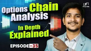 Options Chain Analysis Explained: OI Strategy, Market Direction & S&R | Episode 35 |