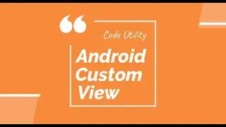 Canvas Android Part1 | Android Custom View tutorial | Code Utility