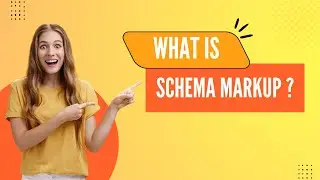 What is Schema Markup? How to Create, Verify & Upload Schema Markup?