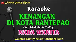 KARAOKE KENANGAN DIKOTA RANTEPAO || NADA WANITA || SALMA MARGARETH || LAGU TORAJA