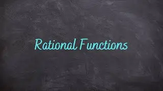 3.5 - Rational Functions
