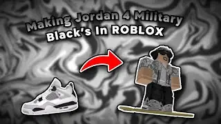 Making Jordan 4 Military Black's In Roblox