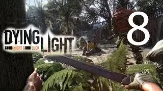 Прохождение Dying Light — Часть 8: Нереальный Турнир