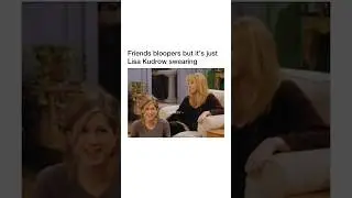 Comment if you understand the last one 😜😜 | Friends bloopers #friendsbloopers #lisakudrow #friends