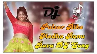 Pulsar Bike Medha Ranu Bava ll Dj song ll A&K Rock Star