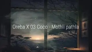 Oreba X 03Coco - mothli pathla