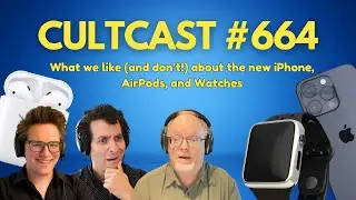 What we like (and don’t!) about the new iPhone 16, AirPods, and Apple Watches (CultCast 
