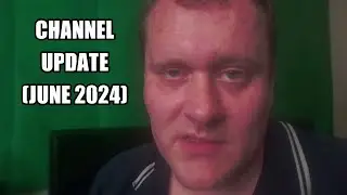 Channel Update (June 2024)