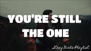 YOU’RE STILL THE ONE - SHANIA TWAIN | LYRICS