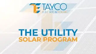 The Utility Solar Program - Tayco Electric : Video By VAVA Graphics