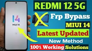 Redmi 12 5G FRP Bypass MIUI 14 | New Solution | Redmi 12 5G Google Account Bypass Without Pc |