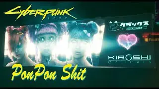 Cyberpunk 2077 : PonPon Shit