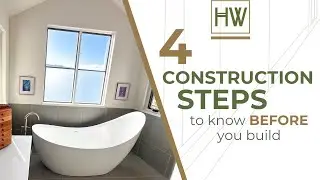 4 Construction Steps You Should Know Before Building a Custom Home - Watch This Tutorial First!