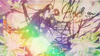 Hold On | Anime MEP