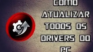 Como Atualizar Todos os Drivers do Seu PC Com Apenas um Programa