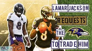 Lamar Jackson Wants out of BALTIMORE! Requests Trade | AB & DB React