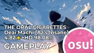 osu! THE ORAL CIGARETTES - Deai Machi [Az's Insane] 4.82⭐+HD 98.08%