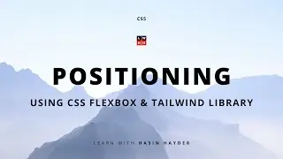 CSS ফ্লেক্সবক্স এবং TailwindCSS লাইব্রেরি ব্যবহার করে কন্টেন্টকে প্যারেন্টের যেকোনো পজিশনে বসানো