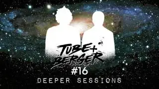 Deeper Sessions #16 hosted by Tube & Berger